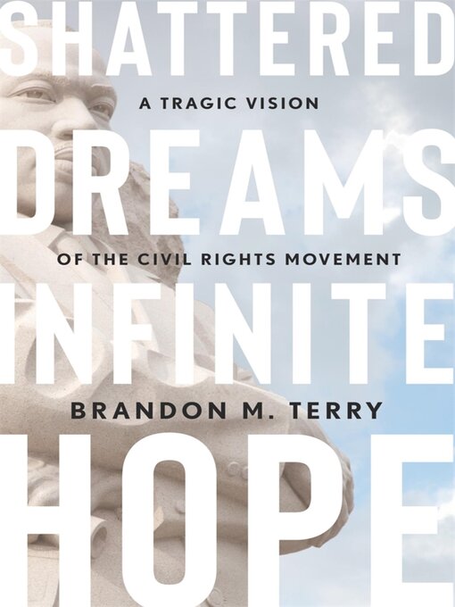 Title details for Shattered Dreams, Infinite Hope by Brandon M. Terry - Available